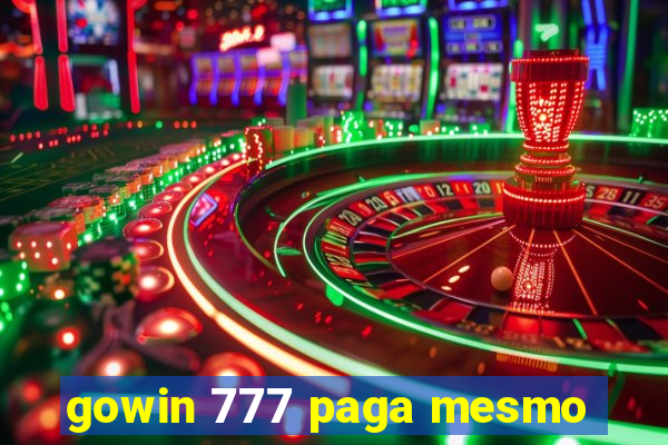 gowin 777 paga mesmo